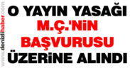 O yayın yasağı M.Ç.’nin başvurusu üzerine alındı