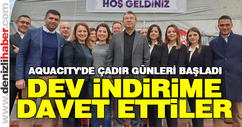 Aquacıty’de çadır günleri başladı
