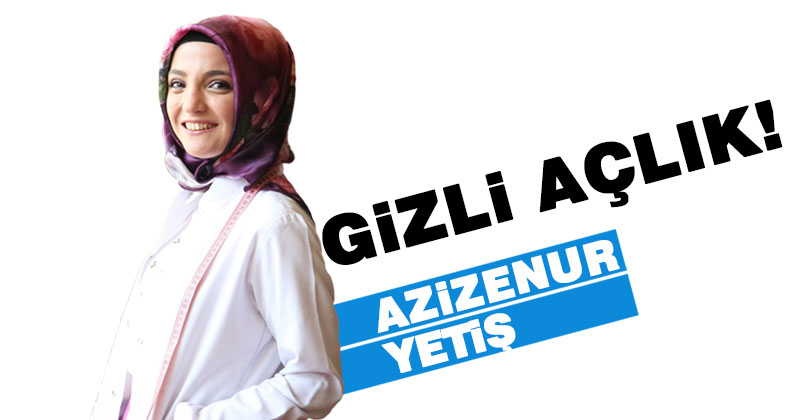 GİZLİ AÇLIK!