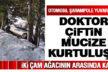 Doktor çift ölümden döndü