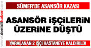 Sümer Mahallesi’nde asansör işçilerin üzerine düştü