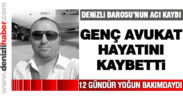 Denizli Barosu’nun acı kaybı