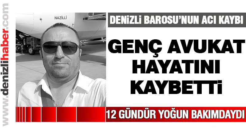 Denizli Barosu’nun acı kaybı