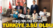 Denizli’nin zeka küpleri Türkiye 3.sü oldu