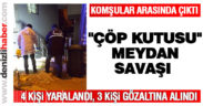 Çöp kavgasında kan aktı