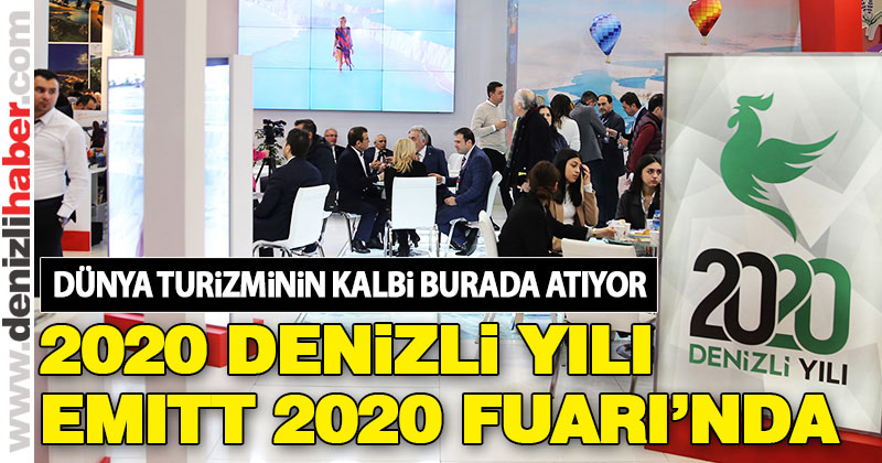“2020 Denizli Yılı” EMITT 2020 Fuarı’nda