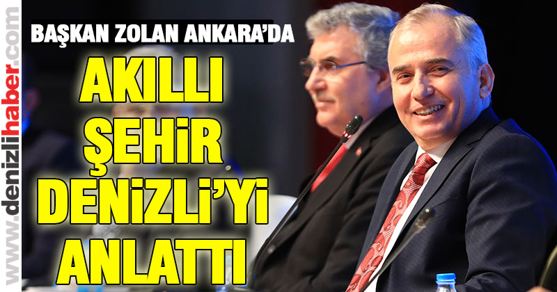 Başkan Zolan, Akıllı Şehir Denizli’yi anlattı