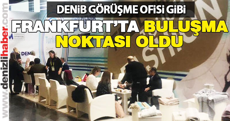 DENİB, Heimtextil’de görüşme ofisi açtı