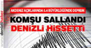 Akdeniz açıklarındaki deprem Denizli’de de hissedildi