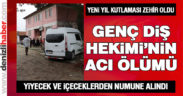 Genç diş hekiminin acı ölümü