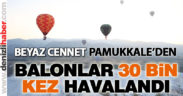 Pamukkale’den 2019’de 30 bin balon havalandı