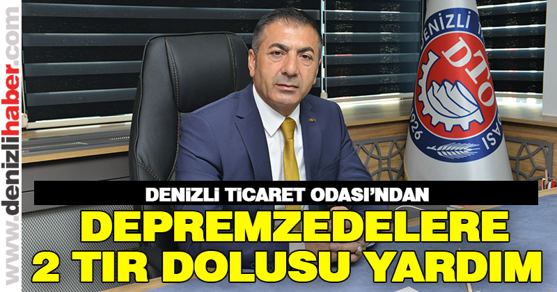 DTO’dan depremzedelere 2 tır dolusu yardım