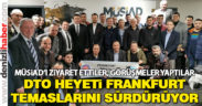 DTO heyeti MÜSİAD Frankfurt Şubesi’nde işadamlarıyla buluştu