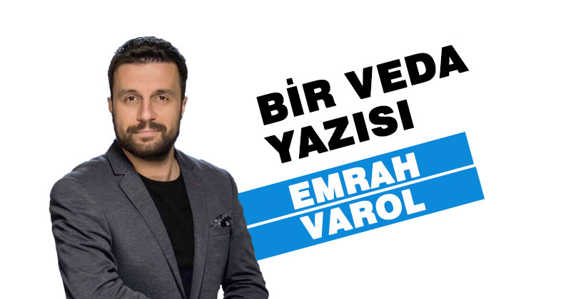 Bir veda yazısı
