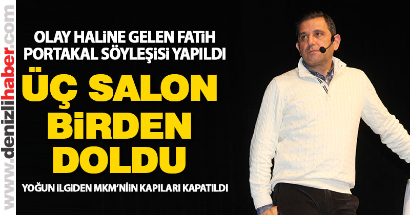 Fatih Portakal’ın söyleşisi yoğun izdihama neden oldu