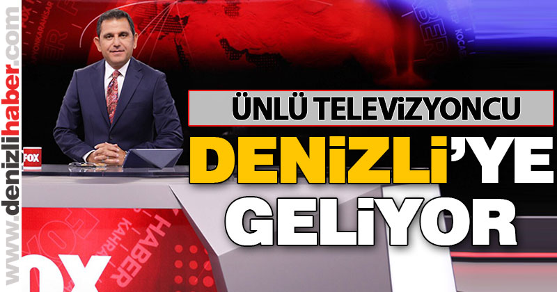 Ünlü televizyoncu Fatih Portakal Denizli’ye geliyor