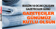 Bugün 10 Ocak Çalışan Gazeteciler Günü