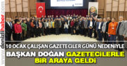 Başkan Doğan gazeteciler ile yemekte buluştu