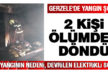 Gerzele’de yangın: 2 kişi hastaneye kaldırıldı