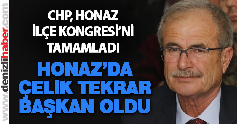 Honaz İlçe Kongresi’nde Mustafa Çelik tekrar seçildi