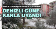 Denizli güne karla uyandı
