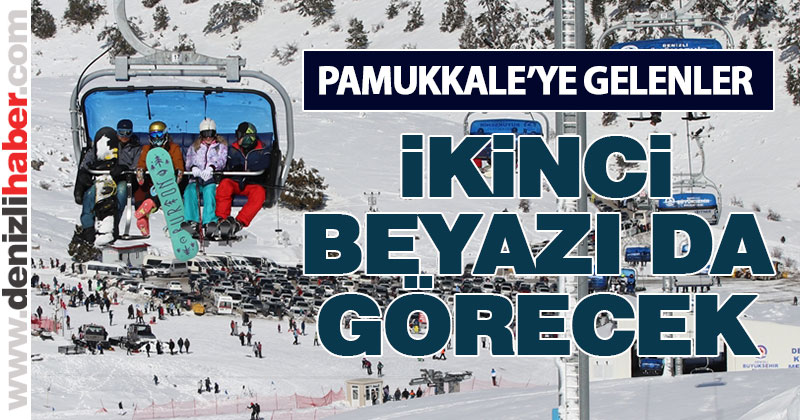 Pamukkale’ye gelenler kayak merkezinde de ağırlanacak