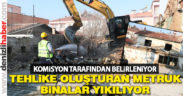 Merkezefendi’de tehlike oluşturan metruk binalar yıkılıyor
