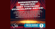 Kent Tiyatrosu oyuncularını arıyor