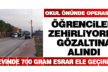 Okul önünde uyuşturucu operasyonu