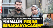 Yusuf İnanç: “Olayın peşini bırakmayacağım”