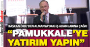 Örki’den Almanya’daki işadamlarına yatırım çağrısı