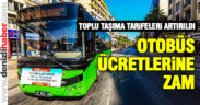 Belediye otobüs ücretlerine zam