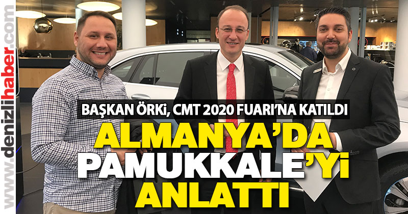 Başkan Örki Almanya’da Pamukkale’yi anlattı