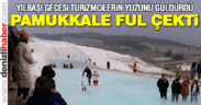 Pamukkale yılbaşı tatili nedeniyle doldu taştı