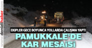 Pamukkale’de kar mesaisi