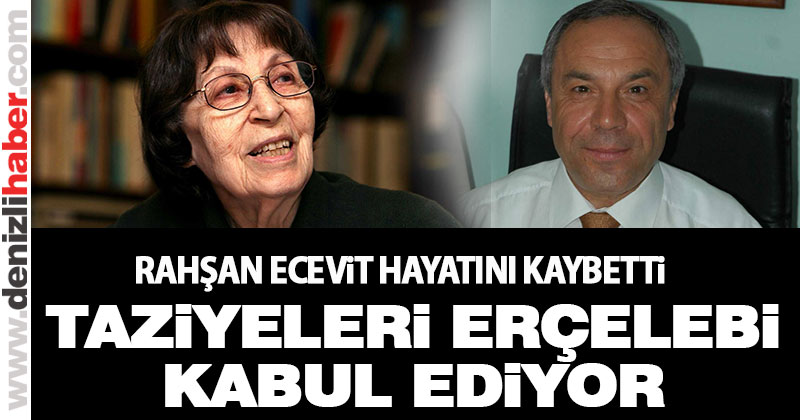 Hayatını kaybeden Rahşat Ecevit için taziyeleri Hasan Erçelebi kabul ediyor