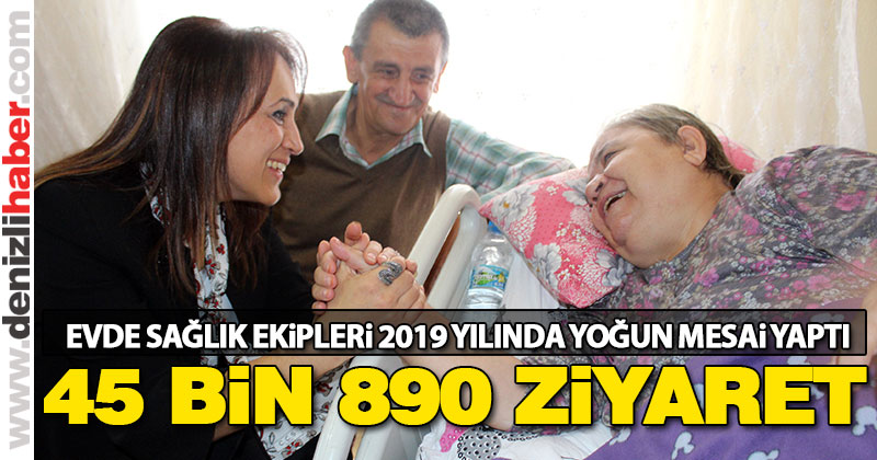 Evde sağlık ekipleri 2019’da yoğun mesai yaptı