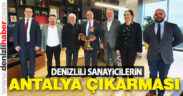 Denizlili sanayicilerin Antalya çıkarması