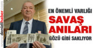 Savaş anılarını gözü gibi saklıyor
