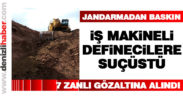 Sarayköy’de defineci operasyonu