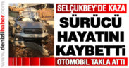 Takla atan otomobilin sürücüsü hayatını kaybetti