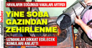Soba gazından zehirlenme vakaları arttı, uzmanlar uyarıyor