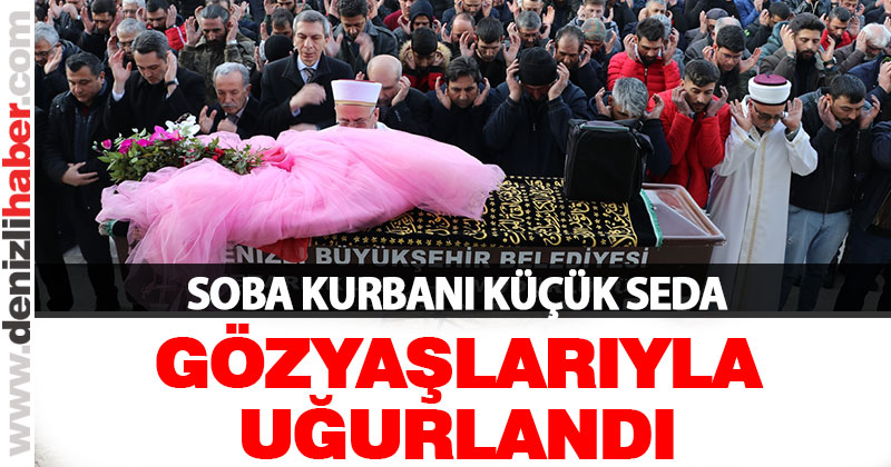 Soba kurbanı Seda Kesikbaş, gözyaşları arasında toprağa verildi