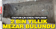 Stadyum için araştırma yapılan arazide tarihi mezar bulundu