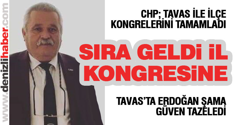 CHP Tavas İlçe Kongresi’nde Şama güven tazeledi