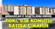TOKİ, Kayaköy’de yapılan 938 konutu satışa çıkardı