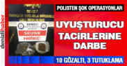Polisten uyuşturucu operasyonu: 10 gözaltı, 3 tutuklama