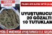Uyuşturucu operasyonlarında 20 kişi gözaltına alındı