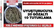 Uyuşturucu operasyonlarında 20 kişi gözaltına alındı