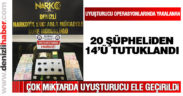Bir haftada uyuşturucu operasyonlarında 20 şüpheli yakalandı